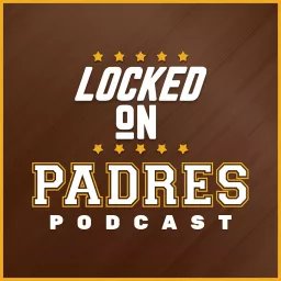 Locked On Padres - Daily Podcast On The San Diego Padres