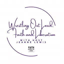 Wrestling Out Loud: Faith and Liberation Podcast artwork