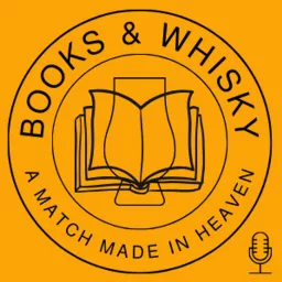 Books and Whisky: A Match Made in Heaven Podcast artwork