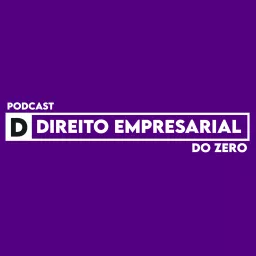 Direito Empresarial do Zero Podcast artwork