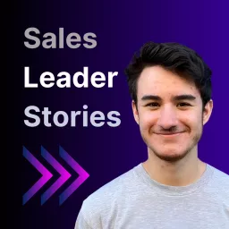 Sales Leader Stories Podcast artwork