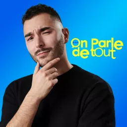 ON PARLE DE TOUT Podcast artwork