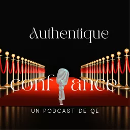 Authentique Confiance Podcast artwork