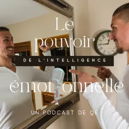 Le POUVOIR DE L'INTELLIGENCE ÉMOTIONNELLE Podcast artwork