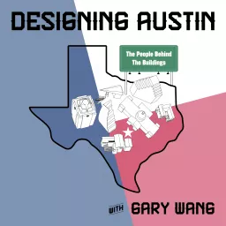 Designing Austin with Gary Wang