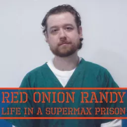 Red Onion Randy - Life in a Supermax Prison Podcast artwork