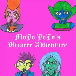 MoJo JoJo’s Bizarre Adventure