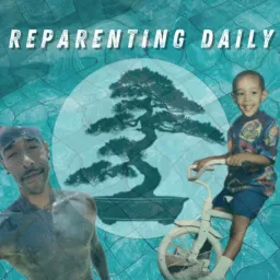 Reparenting Daily Podcast artwork