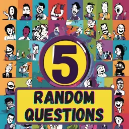5 Random Questions Podcast artwork
