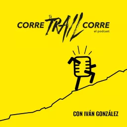 Corre Trail Corre el podcast.