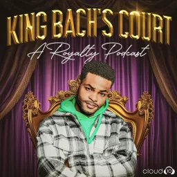 King Bach’s Court: A Royalty Podcast artwork