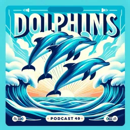 Dolphins Podcast artwork