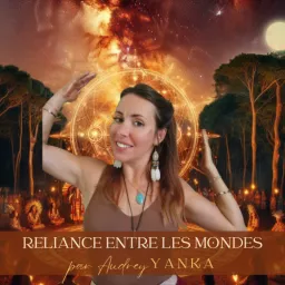 Reliance entre les mondes Podcast artwork