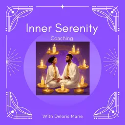 Inner Serenity Coaching Podcast artwork