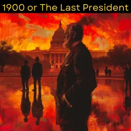 1900 or The Last President