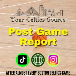 Boston Celtics Post Game Reports