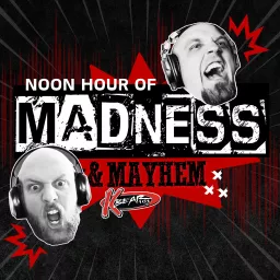 Noon Hour Of Madness & Mayhem Podcast artwork