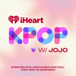 iHeartKPOP With JoJo Podcast artwork