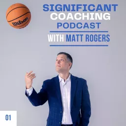 Significant Coaching with Matt Rogers Podcast artwork