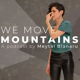 WE MOVE MOUNTAINS Podcast artwork