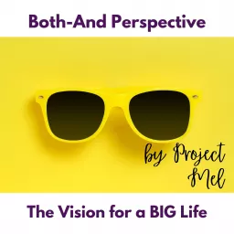 Both-And Perspective by Project Mel