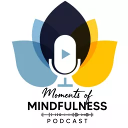 Moments of Mindfulness Podcast artwork