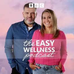 The Easy Wellness Podcast with Vinny Hurrell & Cate Conway