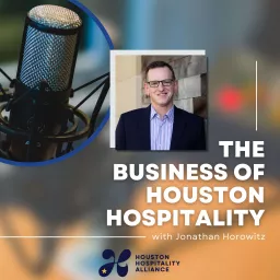 The Business of Houston Hospitality Podcast artwork
