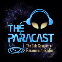 The Paracast — The Gold Standard of Paranormal Radio Podcast artwork