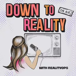 Down to Reality Podcast artwork