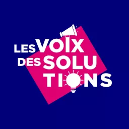 Les Voix des Solutions Podcast artwork