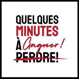 Quelques minutes à perdre... ou à gagner Podcast artwork