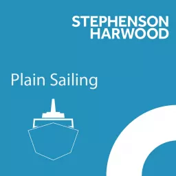 Plain Sailing: Stephenson Harwood’s maritime, trade and offshore finance podcast artwork