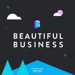 The Beautiful Business Podcast artwork