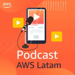 Podcast AWS LATAM artwork