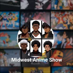 Midwest Anime Show Podcast artwork