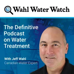 Wahl Water Watch Podcast artwork