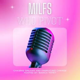 MILFs Who Pivot Podcast artwork