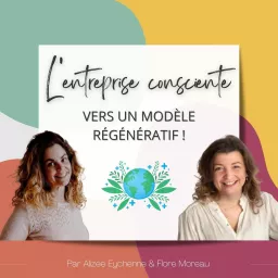 L'Entreprise Consciente : Vers un modèle régénératif !