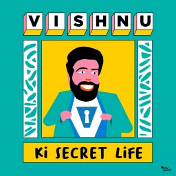 Vishnu Ki Secret Life Podcast artwork
