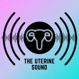 The Uterine Sound Podcast