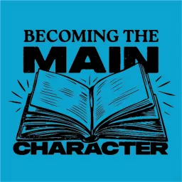 Becoming The Main Character