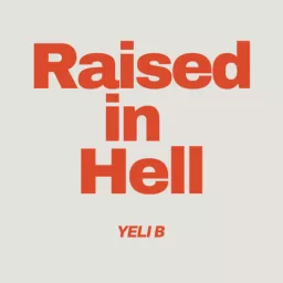 Raised in Hell Podcast artwork