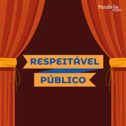 Parahyba FM | Respeitável Público Podcast artwork