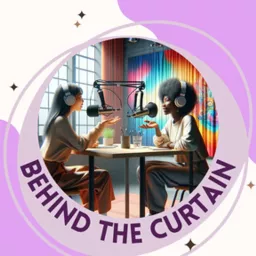 Behind The Curtain Podcast artwork