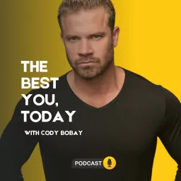 The Best You, Today with Cody Bobay Podcast artwork