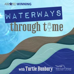 NEW Season 3, Waterways through Time with historian, Turtle Bunbury