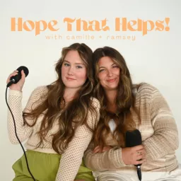 Hope That Helps! Podcast