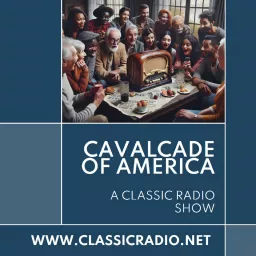 Cavalcade Of America Podcast artwork