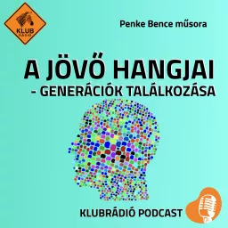 A jövő hangjai - generációk találkozása Podcast artwork